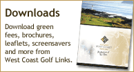 Download green fees, brochures, leaflets, screensavers and more from West Coast Golf Links